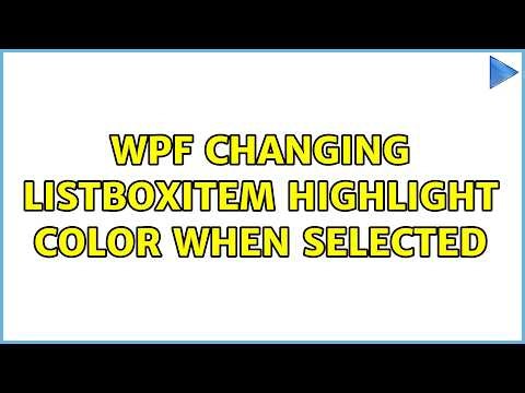 WPF Changing ListboxItem Highlight Color when Selected (2 Solutions!!)