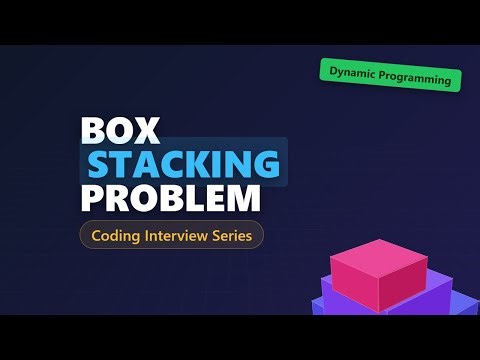Box Stacking Problem | Dynamic Programming & 3D Optimization Explained