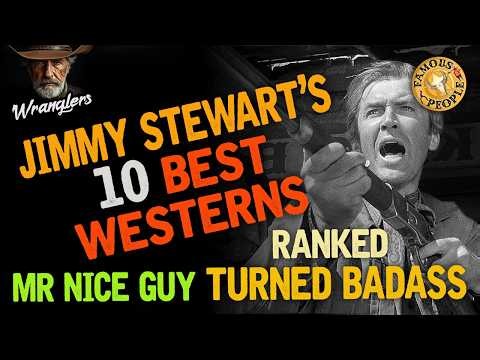 Jimmy Stewart's 10 Best Westerns Ranked Mr Nice Guy Turned Badass