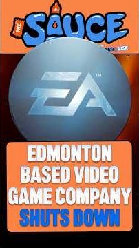 Major Edmonton Gaming Company Shut Down By Electronic Arts