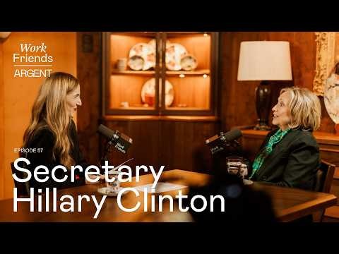 Secretary Hillary Clinton on Pantsuits, Patriarchy & Paying It Forward | Work Friends The Podcast