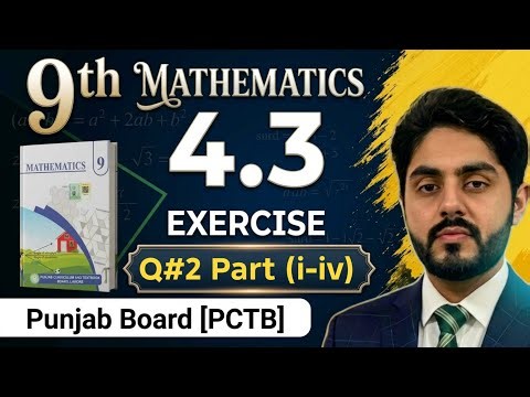 Ex 4.3 class 9 || Class 9th Math Chapter 2 Exercise 4.3 Question 2 || part i to iv || PCTB || Q # 2