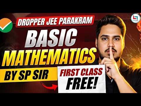 Basic Mathematics for JEE | JEE Maths | Dropper JEE Parakram | JEE Maths by SP Sir #jee