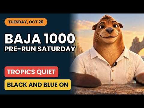 Baja 1000 Pre-Running Starts Saturday, Quiet Tropics and Black and Blue Week | Oct 20, 2026