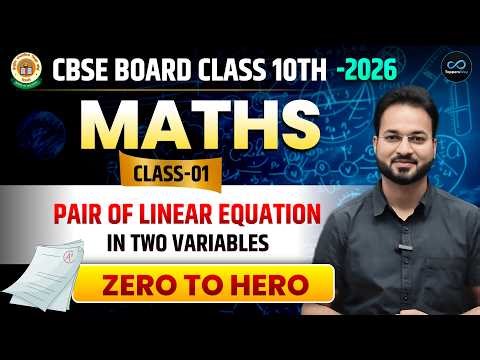 Pair of Linear Equations in Two Variables | Class 10 Maths Chapter 2 | CBSE 2026-27