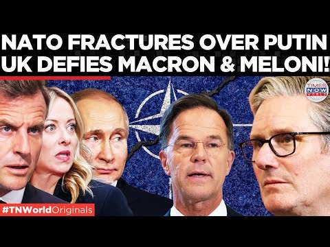 PUTIN DIVIDES NATO: UK Defies Macron and Meloni's Outreach to Moscow for Peace Talks | World News
