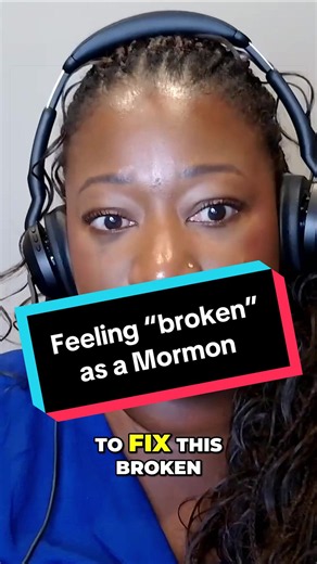 Feeling “broken” as a Black Mormon woman
