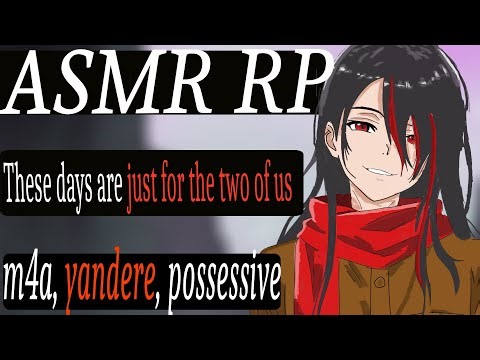 ASMR Roleplay - Possessive Yandere Boyfriend Wants You All to Himself (M4A) (Yandere) (Possessive)