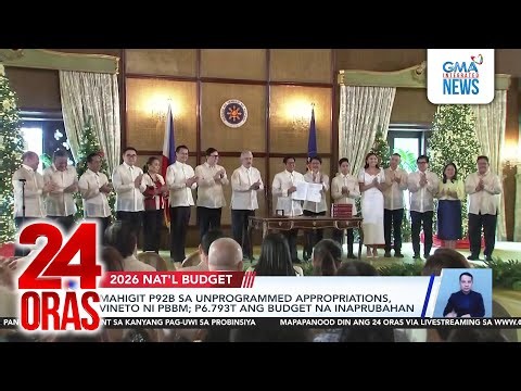 Mahigit P92B sa unprogrammed appropriations, vineto ni PBBM; P6.793T ang budget... | 24 Oras