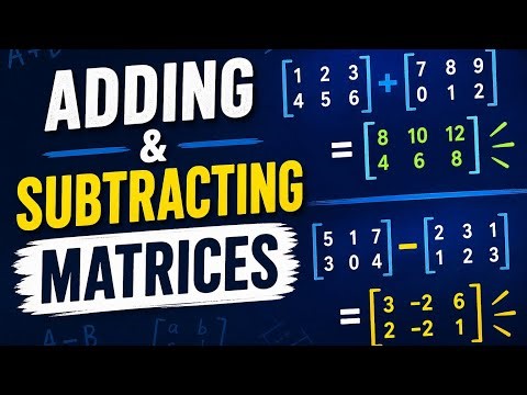 Mastering Matrix Addition in Minutes | Step-by-Step Tutorial
