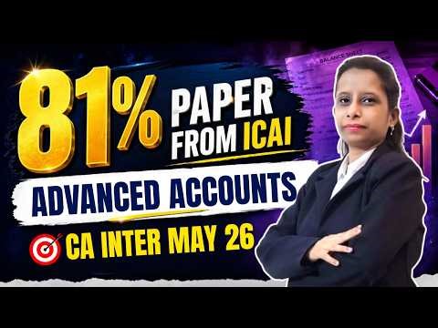 81% Paper from ICAI | CA Inter Advanced Accounts Paper Prediction |CA Inter Accounts Strategy May 26
