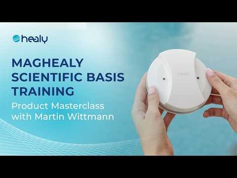 Product Masterclass with Martin Wittmann | MagHealy Scientific Basis Training