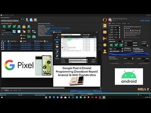 Google Pixel 6 [oriole] UFS Programming OS16 Complete Tutorial Guide With Flash64 Ultra 🔥✅