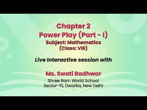 NCERT Chapter 2 Power Play (Part-1) Subject: Mathematics (Class: VIII) Live