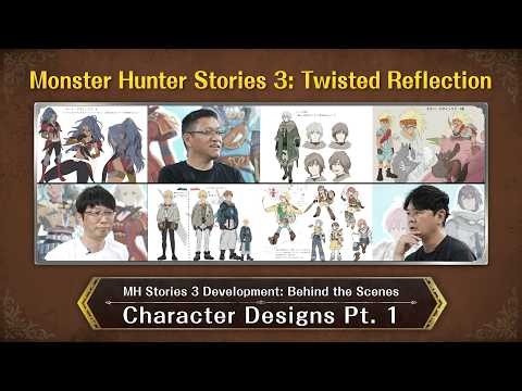 Monster Hunter Stories 3: Twisted Reflection Development: Behind the Scenes - CharacterDesigns Pt. 1