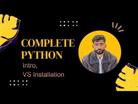 Python Full Course for Beginners | Introduction + VS Code Installation