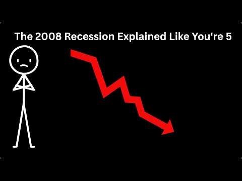 The 2008 Recession Explained Like You're 5