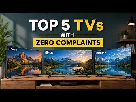 Top 5 TVs With ZERO Complaints (2025) 🔥 No Regrets Picks!