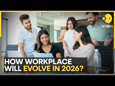 Workplace Trends That Will Redefine 2026 | WION