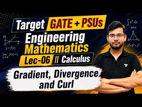 GATE 2027 Engineering Mathematics | Calculus Lec 6 | Gradient, Divergence and Curl | Manish Sir