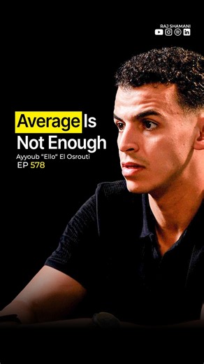 Being Average Is Not an Option for Him - Ayyoub “Ello” El Osrouti | Raj Shamani #shorts
