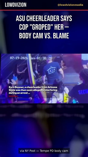 ASU Cheerleader Says Cop Groped Her — Body Cam Tells Another Story #Shorts