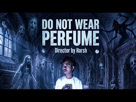 Do Not Wear Perfume Tonight..." 🩸