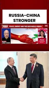 China & Russia Move Closer As Hormuz Tensions Shake World Markets