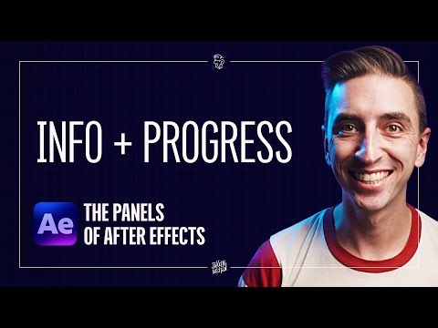 Info + Progress - The Panels of After Effects