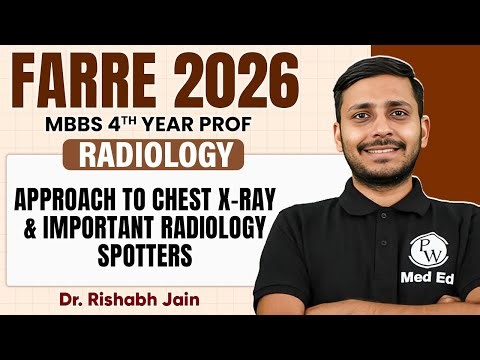 Chest X-Ray & Spotters | Radiology | MBBS 4th Year | Farre Series | Dr. Rishabh Sir | PW MedEd