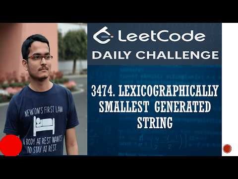 Leetcode 3474. Lexicographically Smallest Generated String | Daily Challenge
