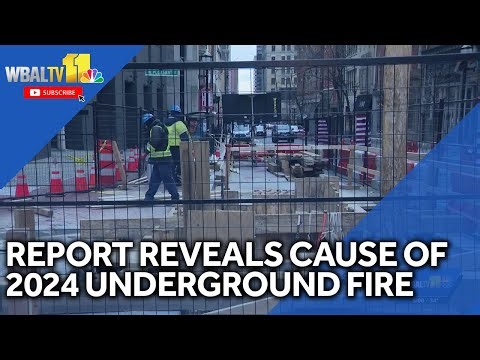 Report reveals cause of 2024 underground fire in Baltimore