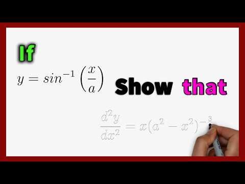 If y = sin-¹(x/a) Show that y" = x(a² - x²)³/²