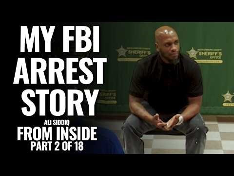My FBI Arrest Story | From Inside: Part 2 of 18 | Ali Siddiq