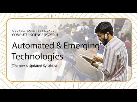 Automated & Emerging Technologies | Part 2 | O Level / IGCSE Computer Science (Paper 1) | CS with SK
