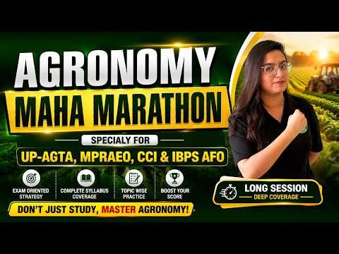Agronomy Maha Marathon Part 2 | Complete Agronomy Revision | UP AGTA 2026 | MP RAEO | IBPS AFO | CCI
