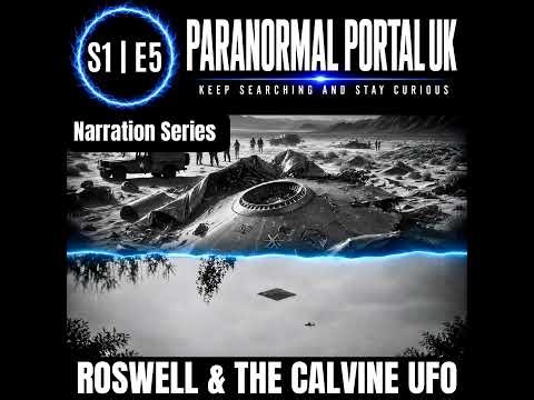 S1 E05 | Narration Series: The Roswell Incident And The Calvine UFO Photo