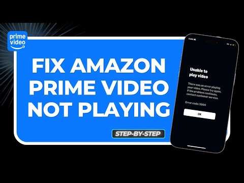 How to Fix Amazon Prime Video Not Playing