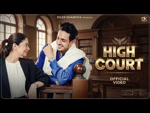 High Court (Official Music Video) Diler Kharkiya !! Haryanvi song !! हाई कोर्ट की वकील मेरी फैन होगई