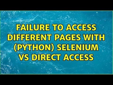 Failure to access different pages with (python) selenium vs direct access (2 Solutions!!)