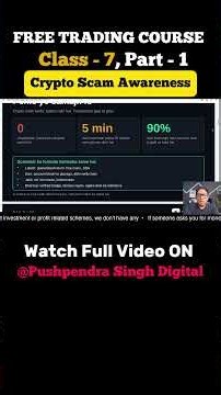 📈 Crypto Scam Awareness Beginner to Pro Class - 7 | Part - 1‪@PUSHPENDRASINGHDIGITAL‬​