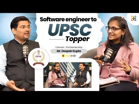 UPSC | CARAVAN : THE EDSHALA WAY - Ep 6 From Coding to Ministry: Deepak Gupta’s UPSC Story