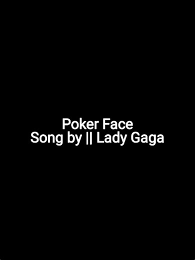 Poker Face lyrics - Lady Gaga (lyrics video)