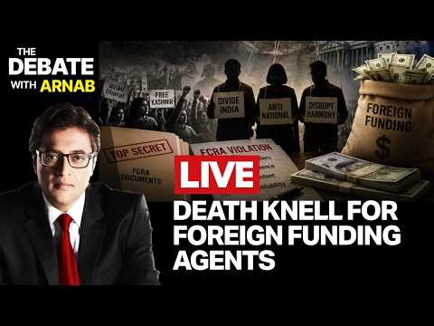 Debate With Arnab LIVE: FCRA Bill In Parliament Next Week | Major Move Against Illegal Foreign Funds