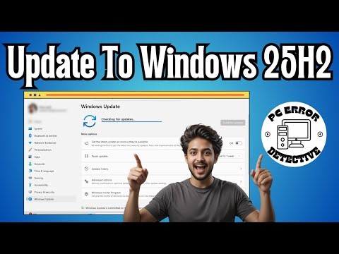 How To Update To Windows 11 25H2 From Older Windows Versions | Safe & Easy Guide (2025)
