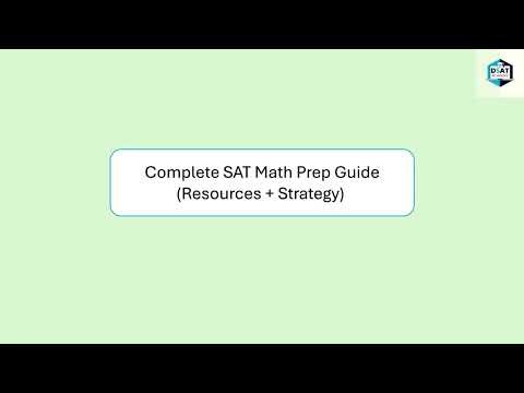 Complete SAT Math Prep Guide (Resources + Strategy)