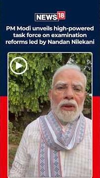 PM Narendra Modi Shares Third Instagram Video, Announces Task Force on Exam Reforms | N18S