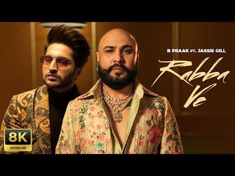Rabba Ve (8K Video) | B Praak | Jaani | High End Yaariyan | Pankaj Batra | New Punjabi Songs 2026