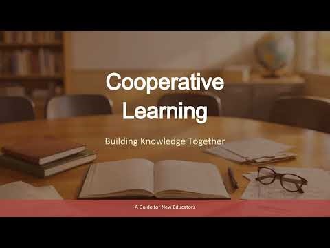 What Is Cooperative Learning? Teaching Strategies for New Educators