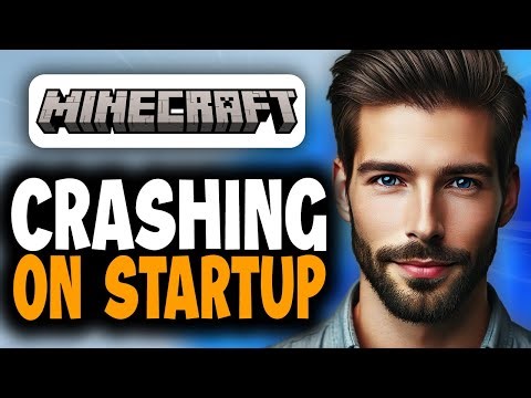 How to Fix Minecraft Crashing on Startup - Full Guide
